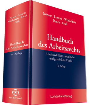Handbuch des Arbeitsrechts - Klemens Maria D&ouml;rner, Stefan Luczak, Martin Wildsch&uuml;tz, Ulrich Baeck, Axel Ho&szlig;