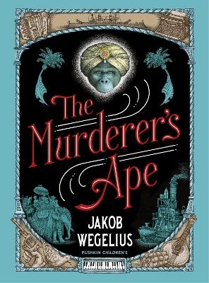 The Murderer's Ape - Jakob Wegelius