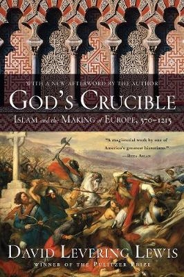 God's Crucible - David Levering Lewis