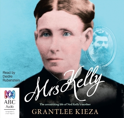 Mrs Kelly - Grantlee Kieza