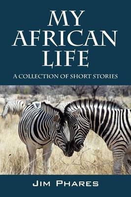 My African Life - Jim Phares
