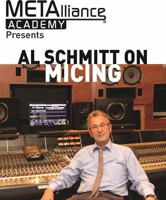 Al Schmitt on Vocal and Instrumental Recording Techniques - Al Schmitt