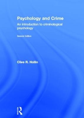 Psychology and Crime - Clive R. Hollin