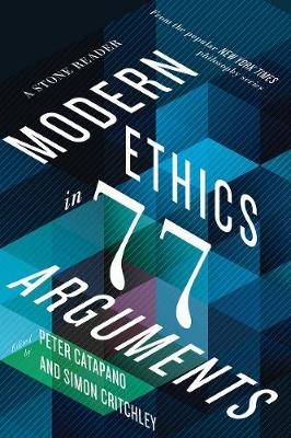 Modern Ethics in 77 Arguments - 