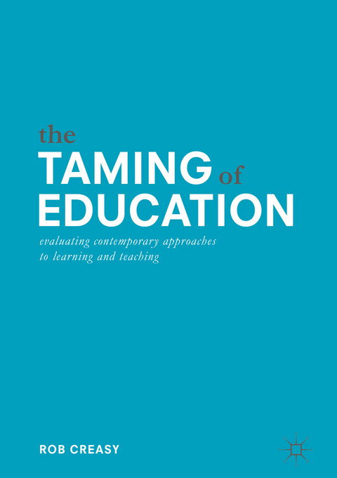 The Taming of Education - Rob Creasy