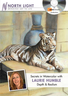 Secrets in Watercolor - Depth & Realism - Laurie Humble
