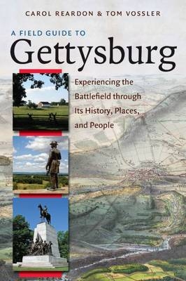 A Field Guide to Gettysburg - Tom Vossler