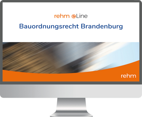 Bauordnungsrecht Brandenburg online - Franz Dirnberger, Jan-Dirk Förster, Karl Bauer, Günter Böhme, Marita Radeisen, Alexander Thom, Lydia Spiekermann