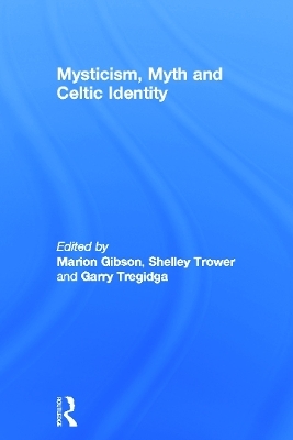 Mysticism, Myth and Celtic Identity - 