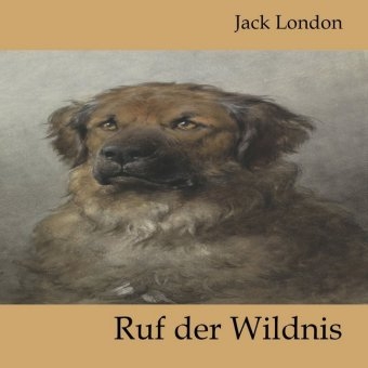 Ruf der Wildnis - Jack London