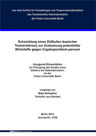 Entwicklung eines Zellkultur-basierten Testverfahrens zur Evaluierung potentieller Wirkstoffe gegen Cryptosporidium parvum