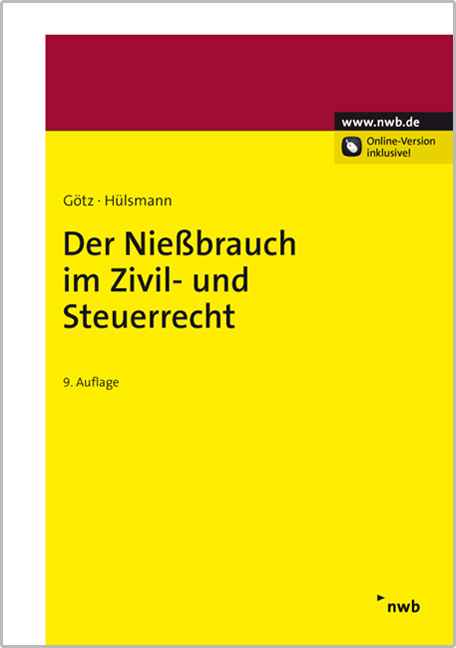 Der Nie&szlig;brauch im Zivil- und Steuerrecht - Hellmut G&ouml;tz, Christoph H&uuml;lsmann