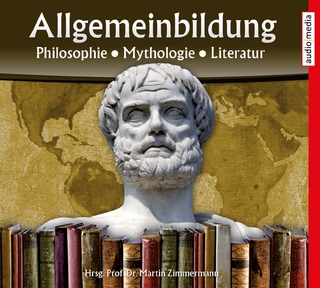 Allgemeinbildung – Philosophie • Mythologie • Literatur