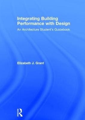 Integrating Building Performance with Design - Elizabeth J. Grant