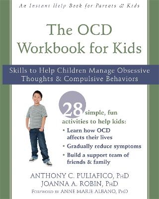 The OCD Workbook for Kids - Anthony C. Puliafico, Joanna A. Robin