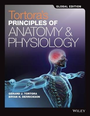 Tortora's Principles of Anatomy and Physiology, Global Edition