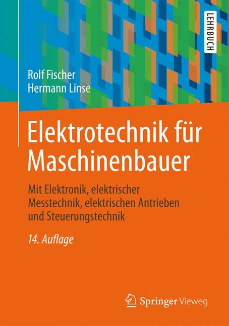 Elektrotechnik f&uuml;r Maschinenbauer - Rolf Fischer, Hermann Linse