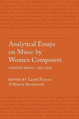 Analytical Essays on Music by Women Composers: Concert Music, 1960-2000