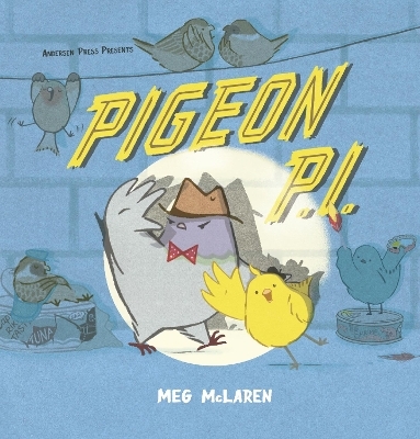 Pigeon P.I. - Meg McLaren