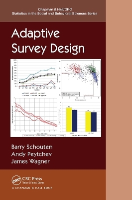 Adaptive Survey Design - Barry Schouten, Andy Peytchev, James Wagner