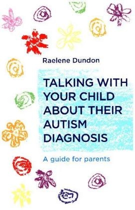 Talking with Your Child about Their Autism Diagnosis - Raelene Dundon