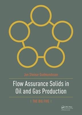 Flow Assurance Solids in Oil and Gas Production
