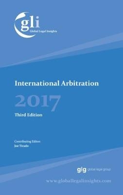 Global Legal Insights - International Arbitration - Joe Garrigues