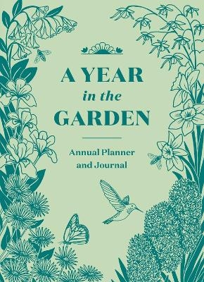 A Year in the Garden - Nina Montenegro, Sonya Montenegro