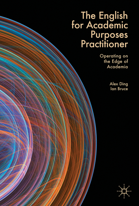 The English for Academic Purposes Practitioner - Alex Ding, Ian Bruce