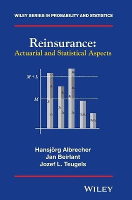Reinsurance - Hansj&ouml;rg Albrecher, Jan Beirlant, Jozef L. Teugels