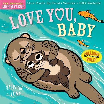 Indestructibles: Love You, Baby - Amy Pixton