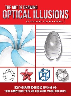 Art of Drawing Optical Illusions - Jonathan Stephen Harris