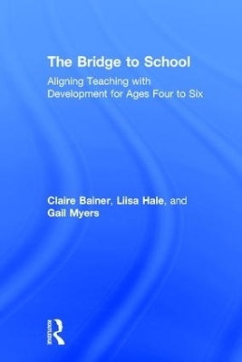 The Bridge to School - Claire Bainer, Liisa Hale, Gail Myers