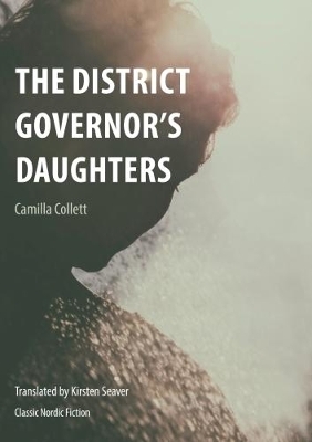 The District Governor's Daughters - Camilla Collett