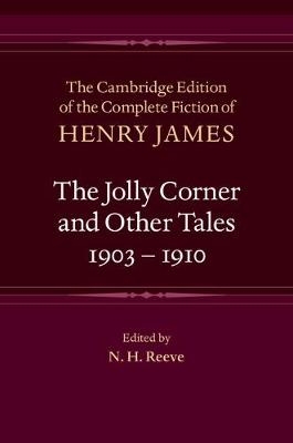 The Jolly Corner and Other Tales, 1903&ndash;1910 - Henry James