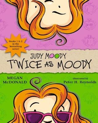 Judy Moody: Twice as Moody - Megan McDonald