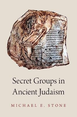 Secret Groups in Ancient Judaism - Michael Stone