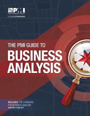 The PMI guide to business analysis -  Project Management Institute