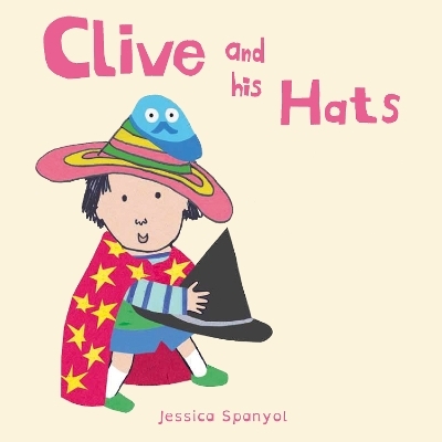 Clive and his Hats - Jessica Spanyol