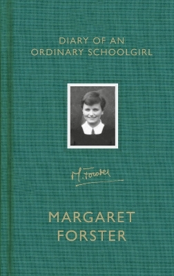 Diary of an Ordinary Schoolgirl - Margaret Forster