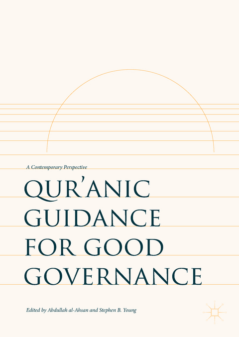 Qur&rsquo;anic Guidance for Good Governance - 