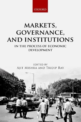 Markets, Governance, and Institutions in the Process of Economic Development - 