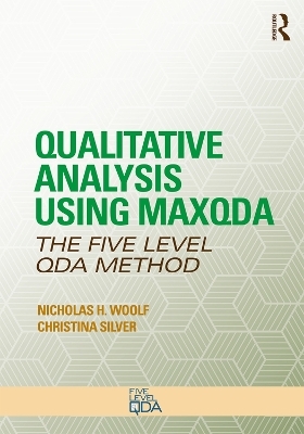 Qualitative Analysis Using MAXQDA - Nicholas H. Woolf, Christina Silver