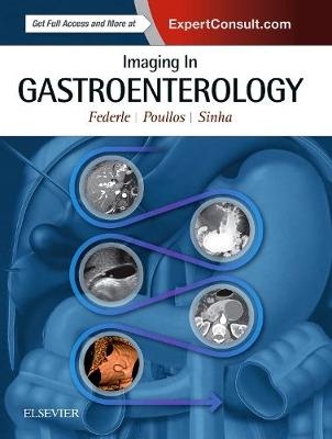 Imaging in Gastroenterology - Michael P. Federle, Peter D. Poullos, Sidhartha R. Sinha