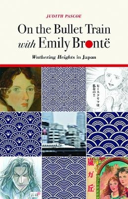 On the Bullet Train with Emily Brontë