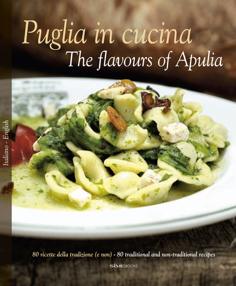 Puglia in Cucina: The Flavours of Apulia - William Dello Russo, Pietro Zito