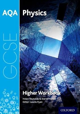 AQA GCSE Physics Workbook: Higher - Helen Reynolds, Darren Forbes