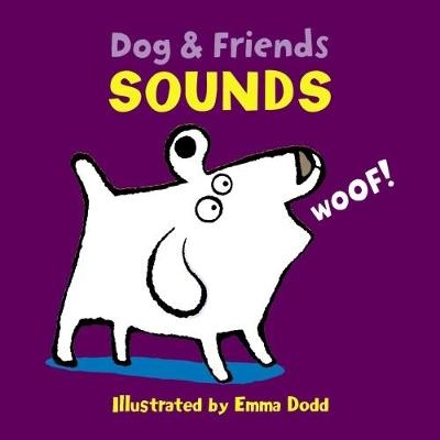 Dog & Friends: Sounds -  DODD EMMA