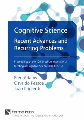 Cognitive Science: Recent Advances and Recurring Problems
