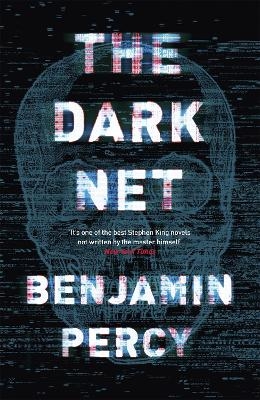 The Dark Net - Benjamin Percy